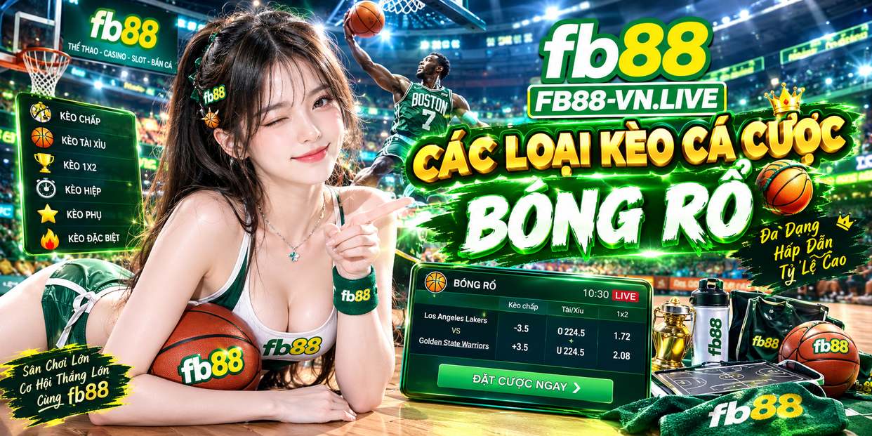 Các Loại Kèo Cá Cược Bóng Rổ