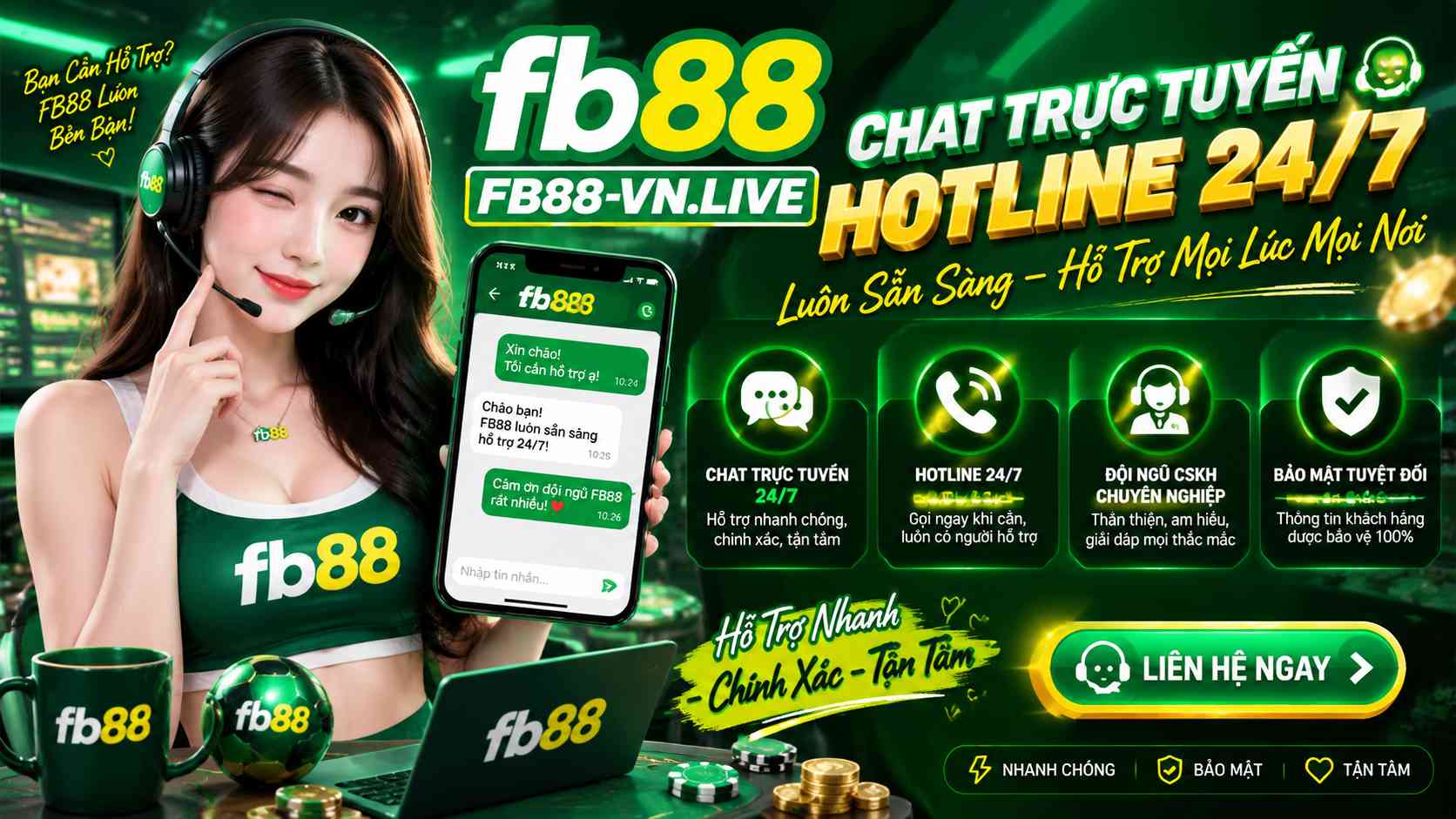 Hỗ trợ: Chat trực tuyến & hotline 24/7