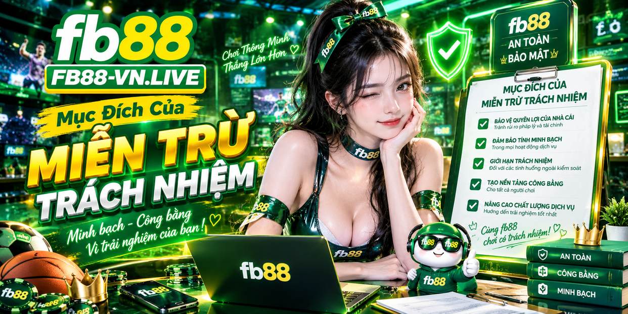 Mục Đích Của Miễn Trừ Trách Nhiệm