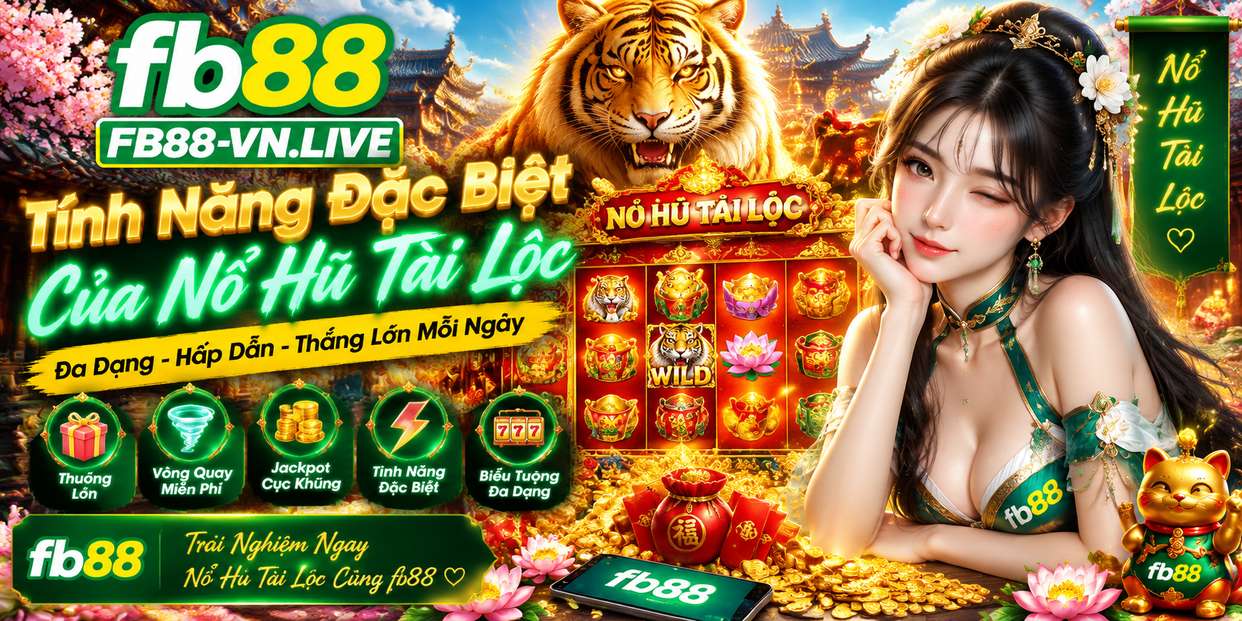Tính Năng Đặc Biệt Của Nổ Hũ Tài Lộc