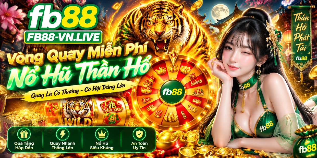Vòng Quay Miễn Phí Nổ Hũ Thần Hổ