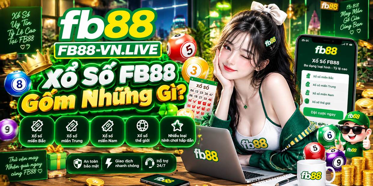 Xổ Số FB88 Gồm Những Gì
